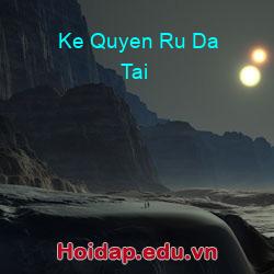 Ke Quyen Ru Da Tai