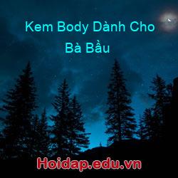 Kem Body Dành Cho Bà Bầu
