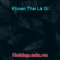 Khoan Thai Là Gì