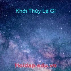 Khởi Thủy Là Gì