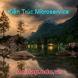 Kiến Trúc Microservice