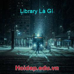 Library Là Gì