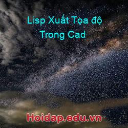 Lisp Xuất Tọa độ Trong Cad
