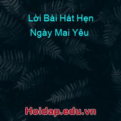 Lời Bài Hát Hẹn Ngày Mai Yêu