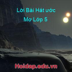 Lời Bài Hát ước Mơ Lớp 5