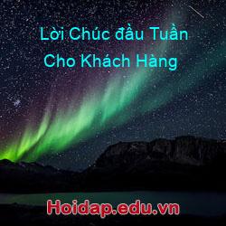 Lời Chúc đầu Tuần Cho Khách Hàng