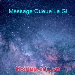 Message Queue La Gi