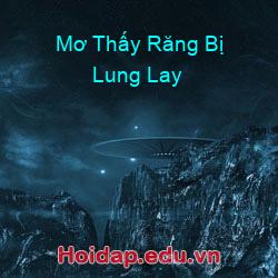 Mơ Thấy Răng Bị Lung Lay