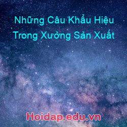 Những Câu Khẩu Hiệu Trong Xưởng Sản Xuất