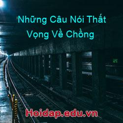 Những Câu Nói Thất Vọng Về Chồng