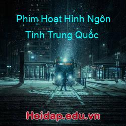 Phim Hoạt Hình Ngôn Tình Trung Quốc