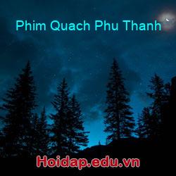 Phim Quach Phu Thanh