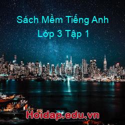 Sách Mềm Tiếng Anh Lớp 3 Tập 1