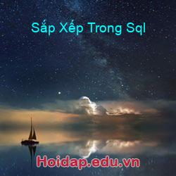 Sắp Xếp Trong Sql