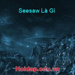 Seesaw Là Gì