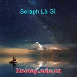 Seraph Là Gì