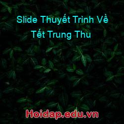 Slide Thuyết Trình Về Tết Trung Thu