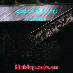 Soạn Anh 8 Unit 7 Skills 1