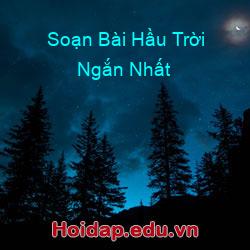 Soạn Bài Hầu Trời Ngắn Nhất