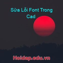 Sửa Lỗi Font Trong Cad