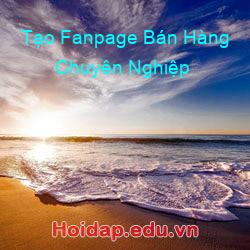 Tạo Fanpage Bán Hàng Chuyên Nghiệp