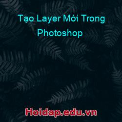 Tạo Layer Mới Trong Photoshop