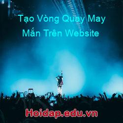Tạo Vòng Quay May Mắn Trên Website