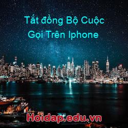 Tắt đồng Bộ Cuộc Gọi Trên Iphone