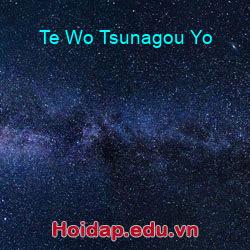 Te Wo Tsunagou Yo
