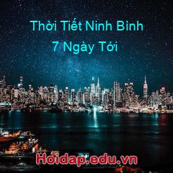 Thời Tiết Ninh Bình 7 Ngày Tới