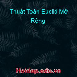 Thuật Toán Euclid Mở Rộng