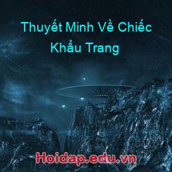 Thuyết Minh Về Chiếc Khẩu Trang