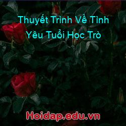 Thuyết Trình Về Tình Yêu Tuổi Học Trò