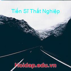 Tiến Sĩ Thất Nghiệp