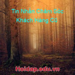 Tin Nhắn Chăm Sóc Khách Hàng Cũ
