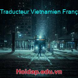 Traducteur Vietnamien Français