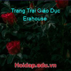 Trang Trại Giáo Dục Erahouse