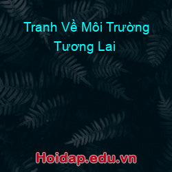 Tranh Về Môi Trường Tương Lai