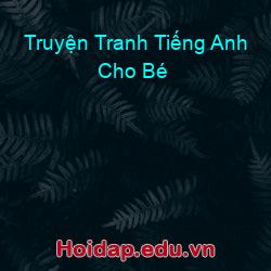 Truyện Tranh Tiếng Anh Cho Bé