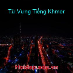 Từ Vựng Tiếng Khmer