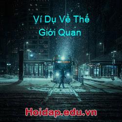 Ví Dụ Về Thế Giới Quan