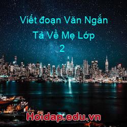 Viết đoạn Văn Ngắn Tả Về Mẹ Lớp 2