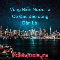 Vùng Biển Nước Ta Có Các đảo đông Dân Là