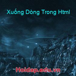 Xuống Dòng Trong Html