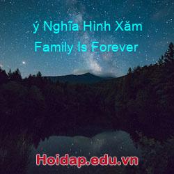 ý Nghĩa Hình Xăm Family Is Forever